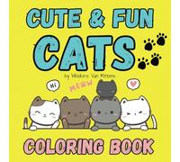 Cute and Fun Cats Coloring Book: Bold and Easy Kitty Pages to Color for Stress Relief and Relaxation