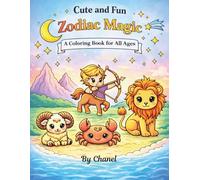 Cute and Fun Zodiac Magic: A Coloring Book for All Ages