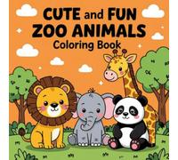 Cute and Fun Zoo Animal Coloring Book: Fun and Easy Coloring Book for Kids 4-10 | Hours of Fun and Screen Free Entertainment