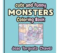 Cute and Funny Monsters Coloring Book - Coloring books for adults relaxation: Relax coloring halloween and monsters cute drawings