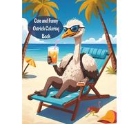 Cute and Funny Ostrich Coloring Book