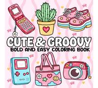 Cute and Groovy Coloring Book: 50 Bold & Easy Groovy Designs for Relaxation, Creativity, and Fun (G&G Bold & Easy Coloring Books)