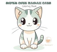 Cute and Kawaii Cats Coloring Book for relaxation: Coloring book with bold and easy designs for kids and adults