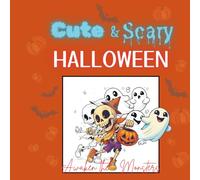 Cute and Scary Halloween: Anime Style Coloring Book