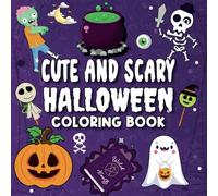 Cute and Scary Halloween Coloring Book, Bold and Easy, Fun and Simple Coloring Pages Designed for Kids and Adults: Stress Relief, Creativity, Fun and ... and More! (Bold & Easy Coloring Books)
