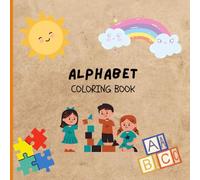 CUTE AND SIMPLE A-Z ALPHABETS COLORING BOOK - TRACEABLE ALPHABETS: Educational Coloring Pages to Practise Writing Alphabets with Pictures to Color to ... and Fun for Pre School Kids Ages 2-5 years