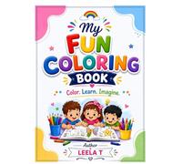Cute and Simple Everyday Coloring Book: Fun Coloring Pages Featuring Animals, Toys, Nature, Magic, and More for Creative Kids