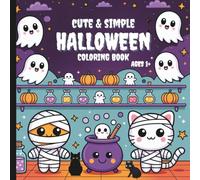 Cute And Simple Halloween Coloring Book: Halloween Coloring Book For All Ages (Super Spooky Halloween Fun Activity And Coloring Books)