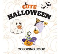 Cute and Spooky Halloween Coloring Book: Bold & Easy Cute Designs for Stress Relief & Relaxation, Perfect for Adults, Teens & Kids Who Love Halloween | 8.5 x 8.5 inches, 45 pages