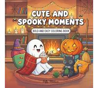 Cute and Spooky Moments: Bold and Easy Coloring Book