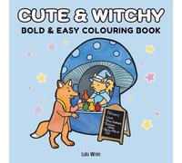 Cute and Witchy: Bold and Easy Colouring Book (Cute and Witchy Colouring Books)