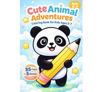 Cute Animal Adventures Coloring Book for Kids Ages 5-7: Coloring Book for Kids Ages 5-7