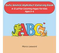 Cute Animal Alphabet Coloring Book: A-Z Letter Coloring Pages for Kids Ages 3-6
