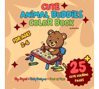 CUTE ANIMAL BUDDIES COLOR BOOK: Cute Animal Coloring Book for Kids | Big & Simple Designs for Toddlers and Preschoolers | Bold Outlines for Ages 2-6 | Fun, Creative & Screen-Free Activity Book