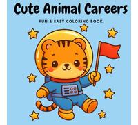 Cute Animal Careers: Fun & Easy Coloring Book