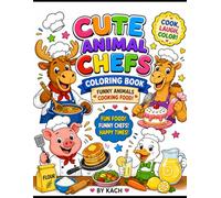 CUTE ANIMAL CHEFS COLORING BOOK (Cute Animal Colouring Book)