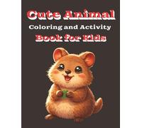 Cute Animal Coloring and Activity Book: Cute Animals Coloring and Activity Book | Fun and Relaxing Designs | 50 Activities | Sudoku, Word Search, Mazes and so much more