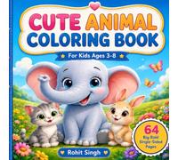 Cute Animal Coloring Book: 64 big, bold, and friendly animal coloring pages