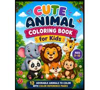 Cute Animal Coloring Book: Easy and Fun Coloring Pages with Color Reference Guide for Ages 5-10