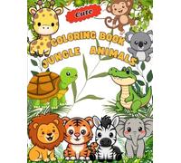 Cute Animal Coloring Book for Kids 100 Pages: Adorable Coloring Pages of Cute Animals, Funny Friends & Sweet Creatures for Kids Ages 4-8