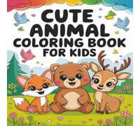 Cute Animal Coloring Book For Kids: 50 Adorable Animals To Color-100 Fun,8.5x8.5 Bleed Pages For Creative Little Artists