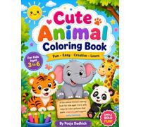 Cute Animal Coloring Book for Kids Ages 3-6: Fun and Easy Animal Coloring Pages with Bold, Simple Illustrations for Toddlers, Preschoolers, and Kindergarteners