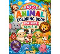 Cute Animal Coloring Book for Kids Ages 3-6: Fun and Easy Coloring Pages Featuring Farm Animals, Wild Jungle Animals and Ocean Creatures for Toddlers, Preschool and Kindergarten Kids