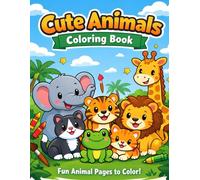 Cute Animal Coloring Book for Kids Ages 3-6: Fun & Easy Coloring Pages with Friendly Zoo and Farm Animals | Early Learning Activity Book for Boys and Girls