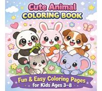 Cute Animal Coloring Book for Kids Ages 3-8: This adorable coloring book makes a perfect gift for birthdays, holidays, Christmas, or any fun activity time.