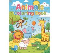 Cute Animal Coloring Book for Kids Ages 4-8: 50 Fun and Easy Coloring Pages Featuring Cute Jungle, Farm, Ocean, and Baby Animals for Boys, Girls, ... and Beginners (Kids Coloring Book)