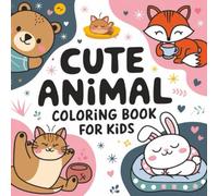 Cute Animal Coloring Book For Kids: Easy Coloring Book for Kids|Cute Animal Characters|Animal Coloring Book