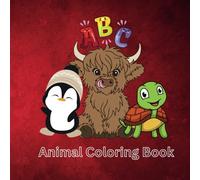 Cute Animal Coloring Book for Kids: Educational Coloring Pages with Alphabets and Animals for Preschoolers Ages 3-5