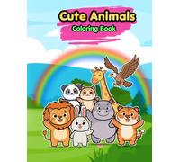 Cute Animal Coloring Book for Kids Fun, Adorable & Easy Coloring Pages for Children Ages 3-7 :: Fun Coloring Activities That Help Kids Develop ... and Learn Animal Name Spelling for Ages 3-7.