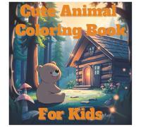 Cute Animal Coloring Book For Kids, Large animal pictures, Simple Coloring Book For Kids, Anime, Children, Adorable: Coloring book, Artistic, Kawaii, Kids, Baby, Toddler