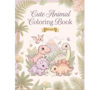 Cute Animal Coloring Book: Volume 3 - 50 Adorable Dinosaurs & Ice Age Animals to Color | Relaxing Kawaii Line Art for Kids, Teens & Adults