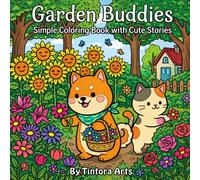 Cute Animal Coloring Book with Stories for Kids Ages 3-8: Coco & Buttercup’s Garden Adventure Stories| Easy Coloring Pages with Dogs, Cats, Flowers & Bird Friends
