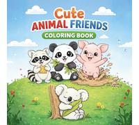 CUTE ANIMAL FRIENDS COLORING BOOK: 40 Easy & Bold Coloring Pages for Kids Ages 3-6 - 8.5" X 8.5" size | Easy Coloring Pages to Build Creativity & Motor Skills