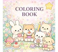 Cute Animal Friends Coloring Book: Adorable Bunny, Puppy, Bear, Cat & Hamster Coloring Pages for Kids