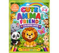 Cute Animal Friends Coloring Book: Fun and Easy Coloring Pages for Kid (coloring books for kids)