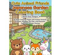 Cute Animal Friends Japanese Garden Coloring Book: 50 Easy Coloring Pages with Kawaii Animals, Engawa, Bridges, Koi Fish, and Peaceful Japanese Garden Scenes
