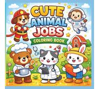 Cute animal jobs: Coloring book