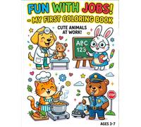Cute Animal Jobs Coloring Book for Kids Ages 3-8: Fun and Easy Occupation Adventures with 40 Big & Simple Designs