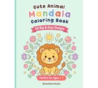 Cute Animal Mandala Coloring Book: 50 Big & Easy Coloring Pages with Adorable Animals | Bold & Simple Designs for Kids Ages 4-8