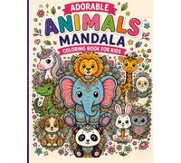 Cute Animal Mandala Coloring Book for Kids: 50+ Easy, Fun & Relaxing Animal Designs | Lions, Elephants, Pandas, Unicorns, Dinosaurs, Rabbits & More | Perfect Gift for Ages 4-8