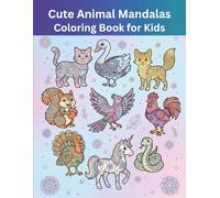 Cute Animal Mandalas for Kids: Easy and Fun Mandala Designs for Boys and Girls Ages 5-12