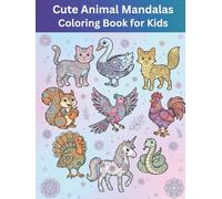 Cute Animal Mandalas for Kids: Easy and Fun Mandala Designs for Boys and Girls Ages 5-12