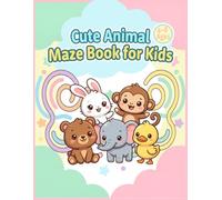 Cute Animal Maze Book for Kids Ages 4-8: 50 Fun and Easy Mazes with Bonus Coloring Pages to Boost Focus and Problem-Solving Skills