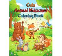 Cute Animal Musicians Coloring Book: Musical Animals Coloring Book, Adorable Animal Coloring Book, Funny Animal Coloring Book for Kids, Simple and ... Coloring Pages, Zoo Animals Coloring Book