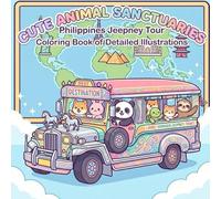 Cute Animal Sanctuaries: Philippines Jeepney Tour: Coloring Book of Detailed Illustrations