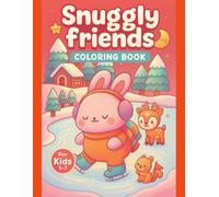 Cute Animal Sports Coloring Book for Kids Ages 3-7 - Snuggly Friends Coloring Book: 50 Adorable Animal Friends Playing Sports | Fun and Easy ... | 110 Pages of Creative Activity Fun